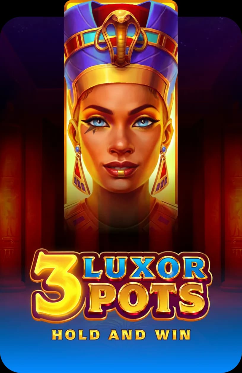 3 Luxor Pots: Hold and Win