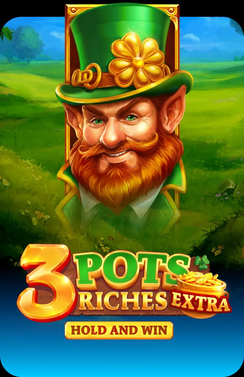 3 Pots Riches Extra: Hold and Win