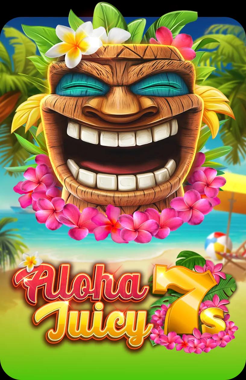 Aloha Juicy 7s