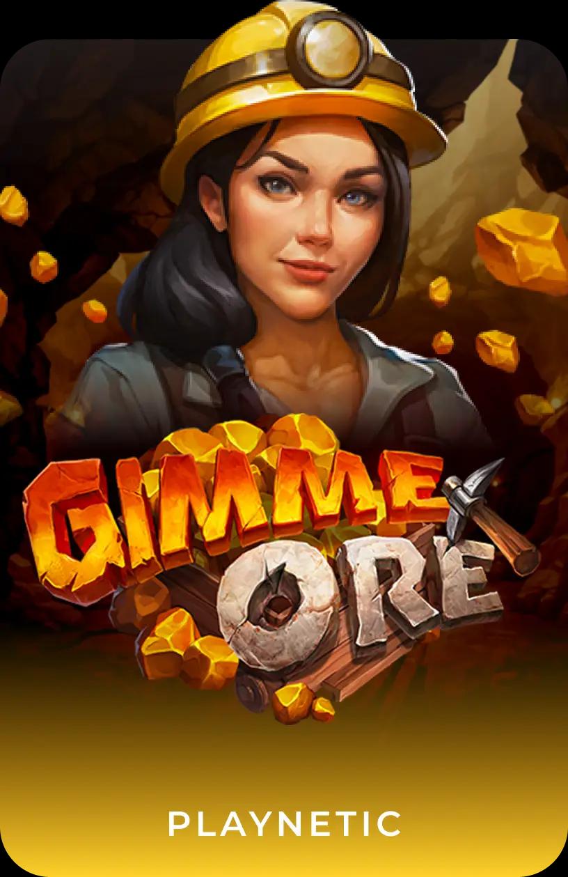 Gimme Ore