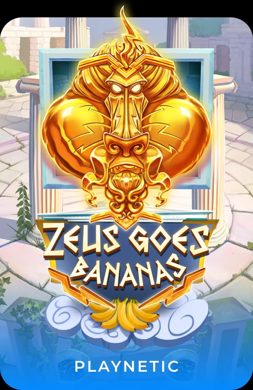 Zeus Goes Bananas